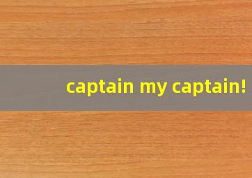 captain my captain!