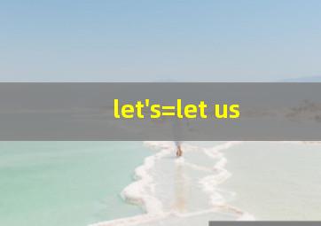 let's=let us