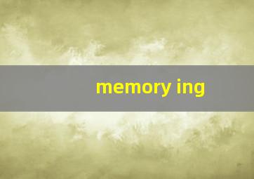 memory+ing