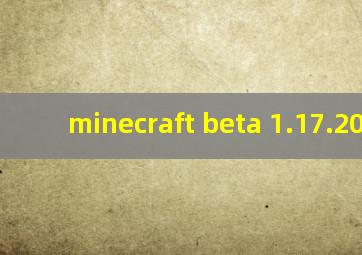 minecraft beta 1.17.20.22