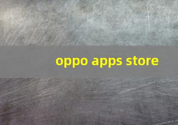 oppo apps store