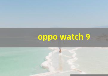 oppo watch 9