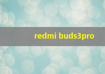 redmi buds3pro