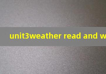 unit3weather read and write教案